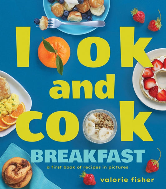 Book cover of: Look and Cook Breakfast. By: Valorie Fisher