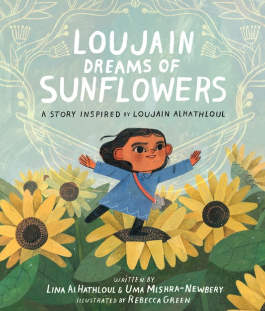 Book cover of: Loujain Dreams of Sunflowers. By: Uma Mishra-Newbery