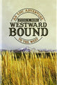 Book cover of: Westward Bound. By: Steven W. Moore