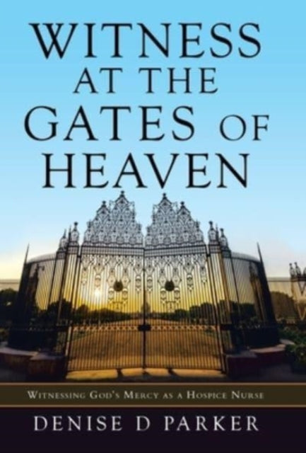 Witness at the Gates of Heaven