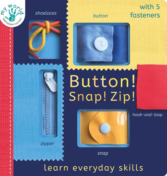 Book cover of: Button! Snap! Zip!. By: Nicola Edwards
