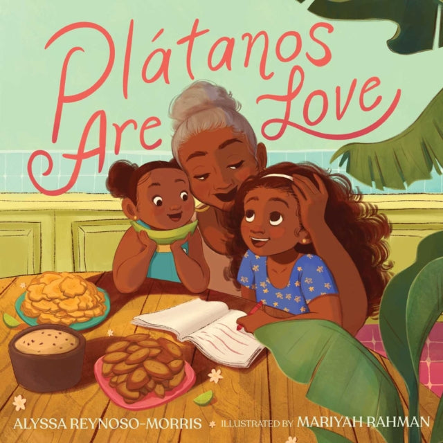 Book cover of: Platanos Are Love. By: Alyssa Reynoso-Morris