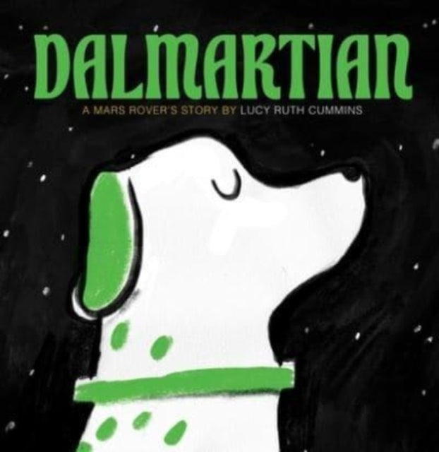 Book cover of: Dalmartian. By: Lucy Ruth Cummins