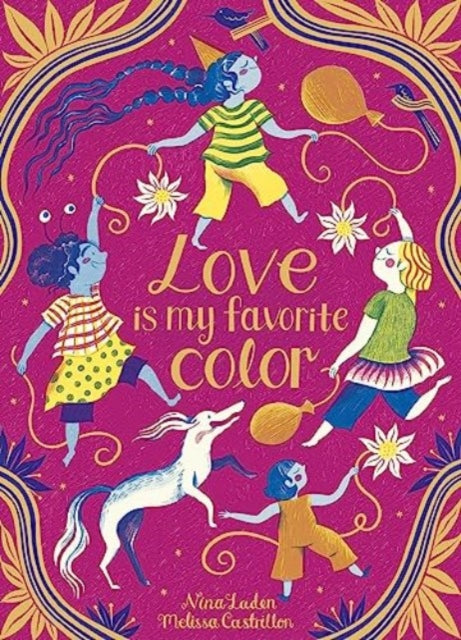 Book cover of: Love Is My Favorite Color. By: Nina Laden