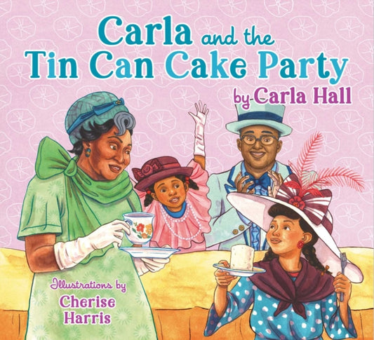 Carla and the Tin Can Cake Party 9781665935630 Carla Hall