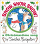 Book cover of: Snow, Snow, Snow!. By: Sandra Boynton