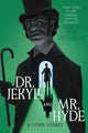 Book cover of: Dr. Jekyll and Mr. Hyde & Other Stories