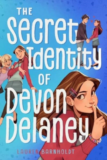 Book cover of: Secret Identity of Devon Delaney. By: Lauren Barnholdt