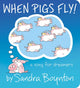 Book cover of: When Pigs Fly!