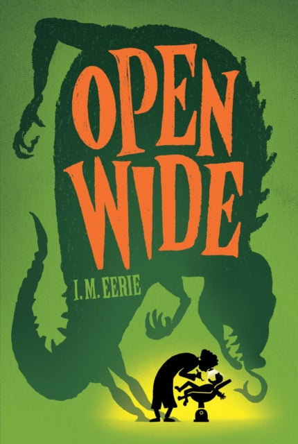 Book cover of: Open Wide. By: I. M. Eerie