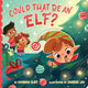 Book cover of: Could That Be an Elf?