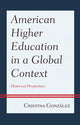 Book cover of: American Higher Education in a Global Context. By: Cristina González