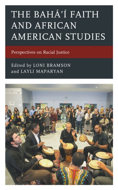 Book cover of: Baha’i Faith and African American Studies. By: Loni Bramson