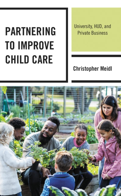 Book cover of: Partnering to Improve Child Care. By: Christopher Meidl
