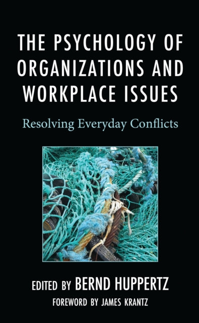 Book cover of: Psychology of Organizations and Workplace Issues. By: Bernd Huppertz