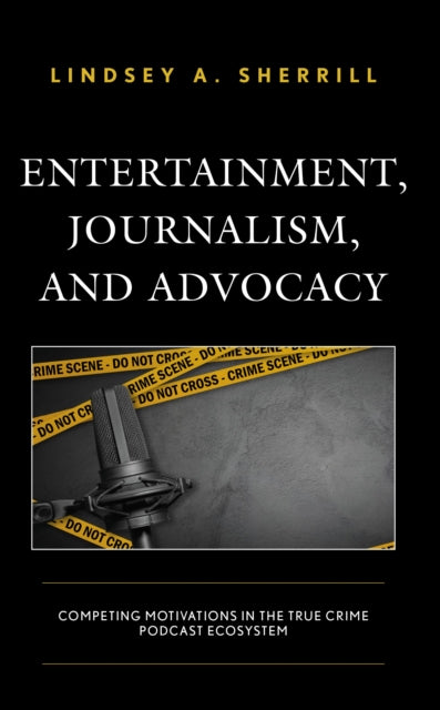 Book cover of: Entertainment, Journalism, and Advocacy