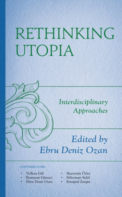 Book cover of: Rethinking Utopia. By: Ebru Deniz Ozan