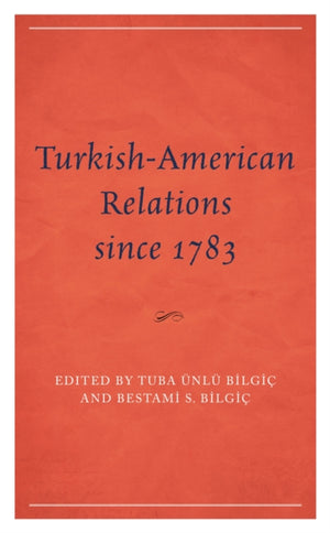 Turkish-American Relations since 1783