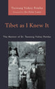 Book cover of: Tibet as I Knew It. By: Tsewang Yishey Pemba