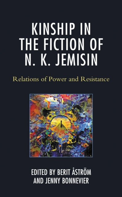 Book cover of: Kinship in the Fiction of N. K. Jemisin. By: Berit Åström
