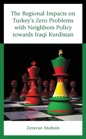The Regional Impacts on Turkey's Zero Problems with Neighbors Policy towards Iraqi Kurdistan