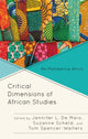 Book cover of: Critical Dimensions of African Studies. By: Jennifer De Maio