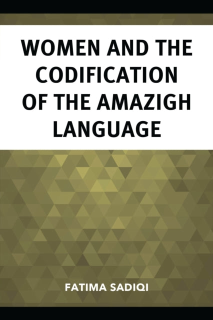 Book cover of: Women and the Codification of the Amazigh Language. By: Fatima Sadiqi