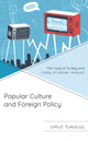 Book cover of: Popular Culture and Foreign Policy. By: Umut Yukaruç