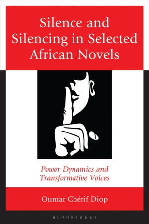 Silence and Silencing in Selected African Novels