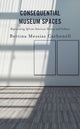 Book cover of: Consequential Museum Spaces. By: Bettina Messias Carbonell