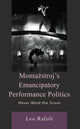 Book cover of: Montazstroj’s Emancipatory Performance Politics. By: Leo Rafolt