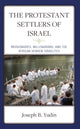 Book cover of: Protestant Settlers of Israel. By: Joseph B. Yudin