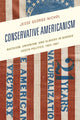 Book cover of: Conservative Americanism. By: Jesse George-Nichol