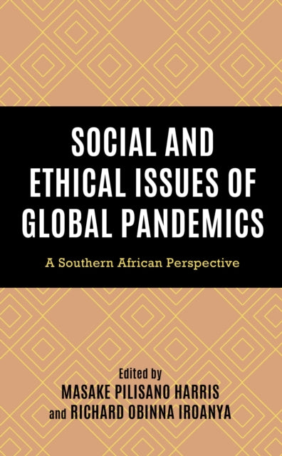 Book cover of: Social and Ethical Issues of Global Pandemics. By: Masake Pilisano Harris