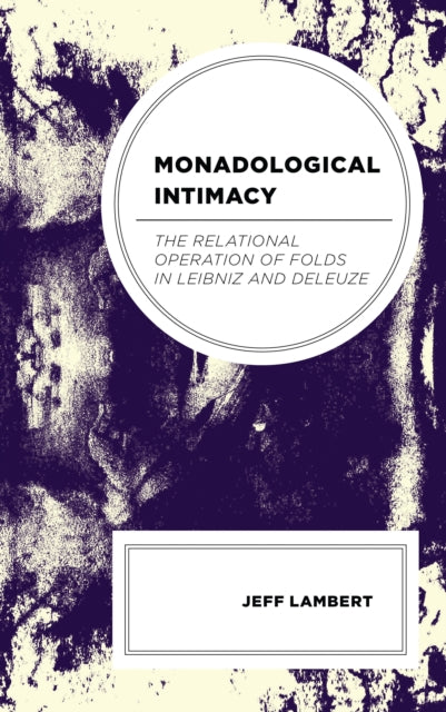 Book cover of: Monadological Intimacy. By: Jeff Lambert