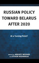 Book cover of: Russian Policy toward Belarus after 2020. By: Ryhor Nizhnikau