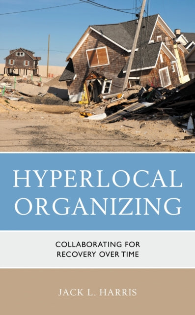 Book cover of: Hyperlocal Organizing. By: Jack L. Harris