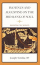 Book cover of: Plotinus and Augustine on the Mid-Rank of Soul. By: Torchia, OP, Joseph
