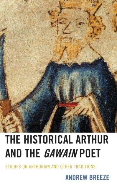 Book cover of: Historical Arthur and The Gawain Poet. By: Andrew Charles Breeze