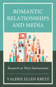 Book cover of: Romantic Relationships and Media. By: Valerie Ellen Kretz