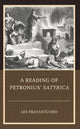 Book cover of: Reading of Petronius' Satyrica. By: Lee Fratantuono