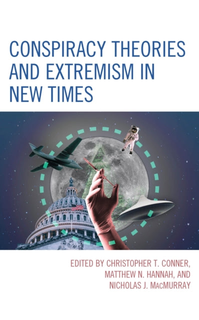 Book cover of: Conspiracy Theories and Extremism in New Times. By: Christopher T. Conner