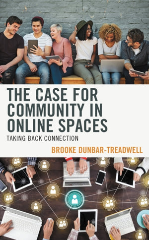 The Case for Community in Online Spaces