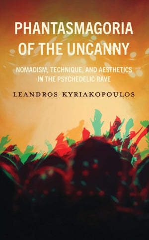 Phantasmagoria of the Uncanny