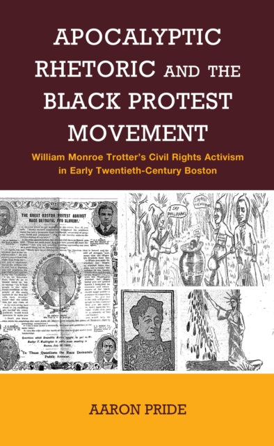 Book cover of: Apocalyptic Rhetoric and the Black Protest Movement. By: Aaron Pride