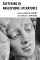 Book cover of: Suffering in Anglophone Literatures. By: Martina Domines