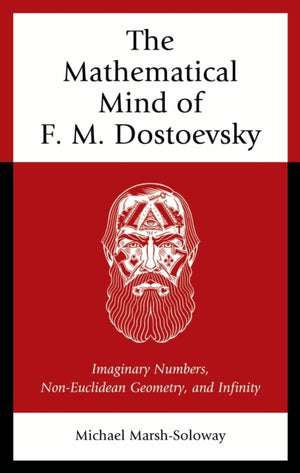 The Mathematical Mind of F. M. Dostoevsky