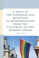 Book cover of: Shift in the Portrayal and Reception of Homosexuality from the Victorian to the Modern Period. By: Darby Dyer