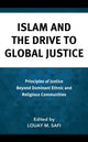 Book cover of: Islam and the Drive to Global Justice. By: Louay M. Safi