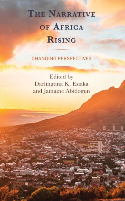 Book cover of: Narrative of Africa Rising. By: Darlingtina K. Esiaka